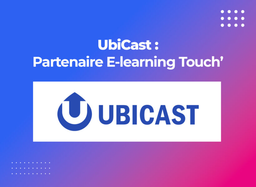 Ubicast partenaire E-learning Touch'